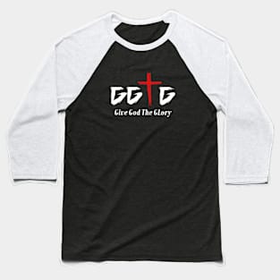 Give God the Glory Baseball T-Shirt